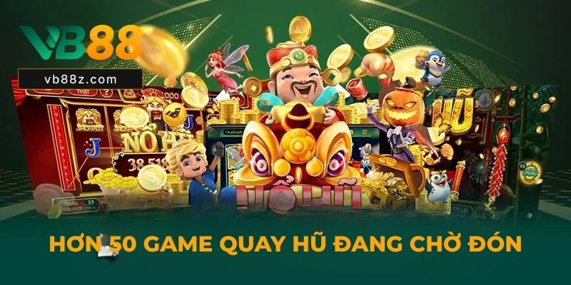 H?n 50 game quay h? ?ang ch? ?ón