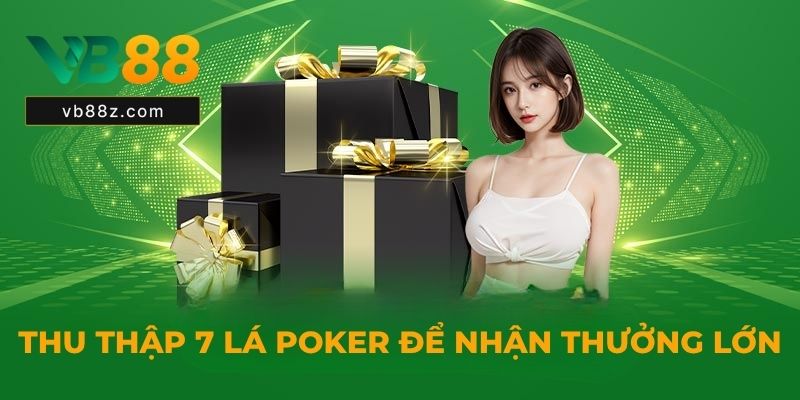 Thu th?p 7 lá Poker ?? nh?n th??ng l?n